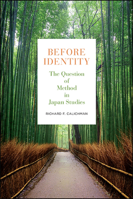 Coperta cărții 'Before Identity: The Question of Method in Japan Studies - Richard F. Calichman'