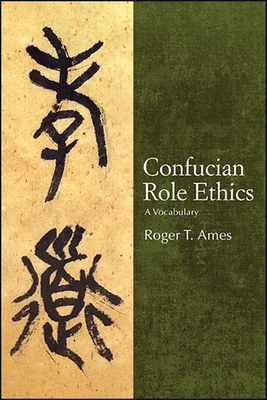 Coperta cărții 'Confucian Role Ethics - Roger T. Ames'