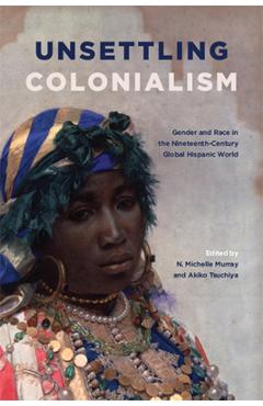 Coperta cărții 'Unsettling Colonialism - N. Michelle Murray'
