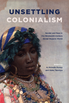Coperta cărții 'Unsettling Colonialism - N. Michelle Murray'