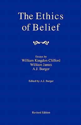 The Ethics Of Belief - William Kingdon Clifford