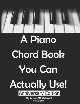 A Piano Chord Book You Can Actually Use! - Aaron Whitehead