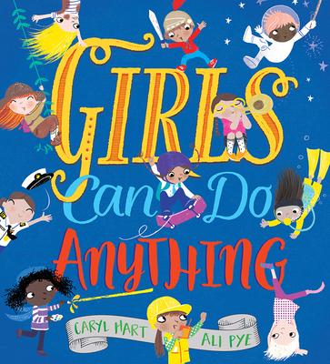 Girls Can Do Anything - Caryl Hart