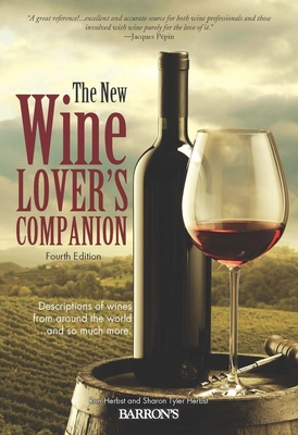 The New Wine Lover's Companion: Descriptions of Wines from Around the World - Ron Herbst