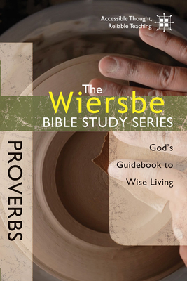 Proverbs: God's Guidebook to Wise Living - Warren W. Wiersbe