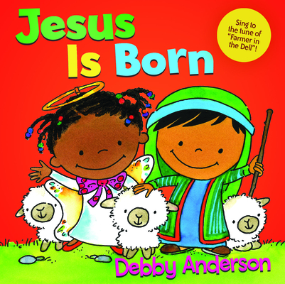 Jesus Is Born - Debby Anderson