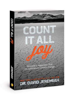 Count It All Joy: Discover a Happiness That Circumstances Cannot Change - David Jeremiah