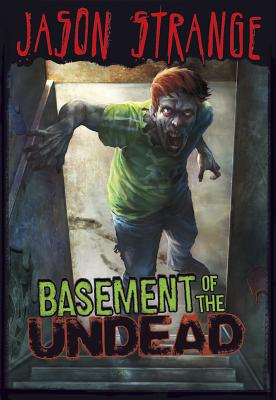Basement of the Undead - Jason Strange