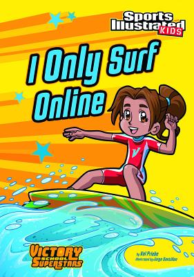 I Only Surf Online - Val Priebe