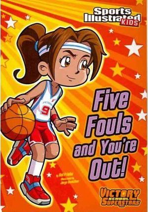 Five Fouls and You're Out! - Val Priebe