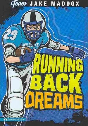 Jake Maddox: Running Back Dreams - Jake Maddox