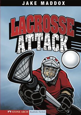 Lacrosse Attack - Jake Maddox
