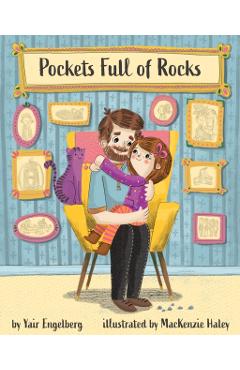 Pockets Full of Rocks: Daddy Talks about Depression - Yair Engelberg