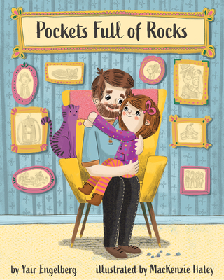 Pockets Full of Rocks: Daddy Talks about Depression - Yair Engelberg