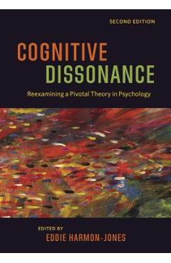 Coperta cărții 'Cognitive Dissonance: Reexamining a Pivotal Theory in Psychology - Eddie Harmon-jones'
