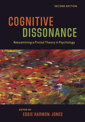 Cognitive Dissonance: Reexamining a Pivotal Theory in Psychology - Eddie Harmon-jones
