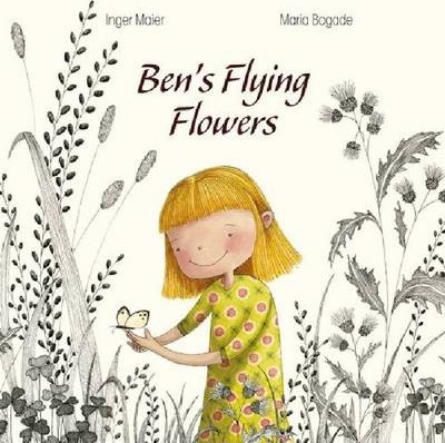 Ben's Flying Flowers - Inger Maier