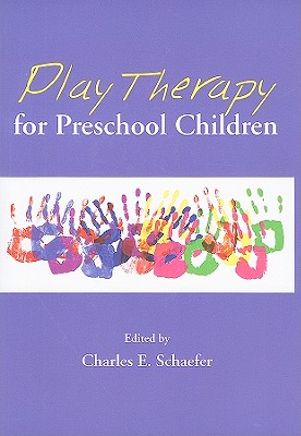 Play Therapy for Preschool Children - Charles E. Schaefer