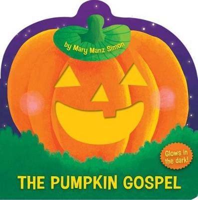 The Pumpkin Gospel: A Story of a New Start with God - Mary Manz Simon