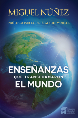 Ense�anzas Que Transformaron El Mundo: Un Llamado a Despertar Para La Iglesia En Latino Am�rica. - Miguel N��ez