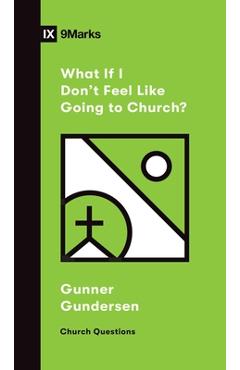 Coperta cărții 'What If I Don't Feel Like Going to Church? - David Gundersen'