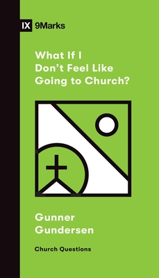 Coperta cărții 'What If I Don't Feel Like Going to Church? - David Gundersen'