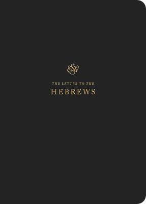 ESV Scripture Journal: Hebrews: Hebrews - Crossway Bibles