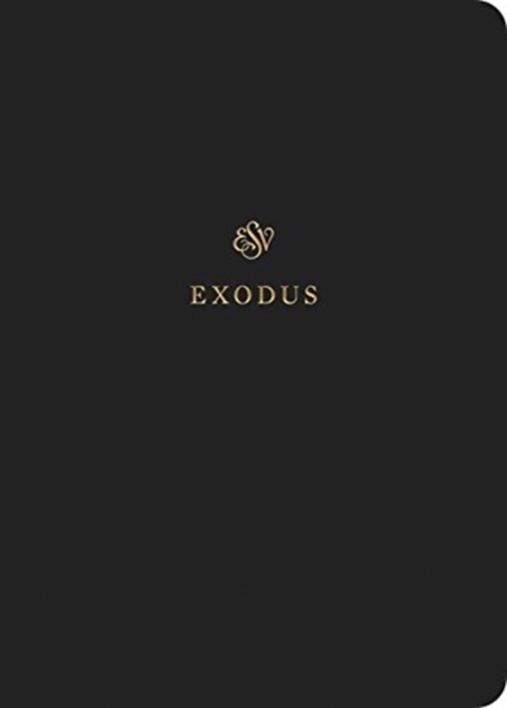 ESV Scripture Journal: Exodus: Exodus -
