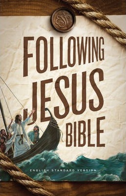Following Jesus Bible-ESV - Crossway Bibles