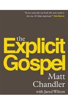 The Explicit Gospel - Matt Chandler
