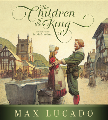 The Children of the King (Redesign) - Max Lucado