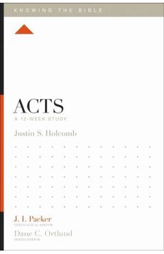Acts: A 12-Week Study - Justin S. Holcomb