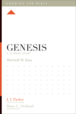 Genesis: A 12-Week Study - Mitchell M. Kim