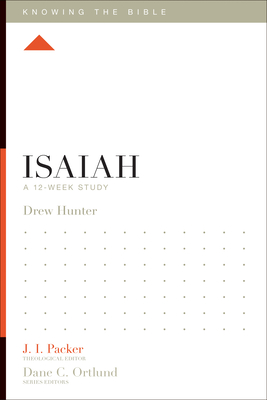 Isaiah: A 12-Week Study - Drew Hunter