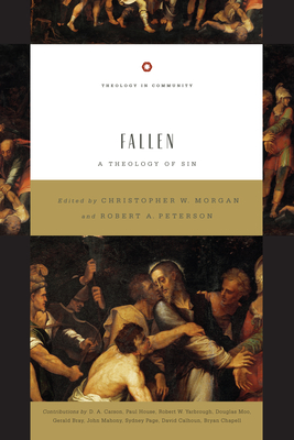 Fallen: A Theology of Sin - Christopher W. Morgan
