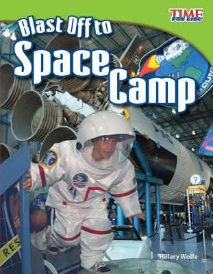 Blast Off to Space Camp (Fluent Plus) - Hillary Wolfe
