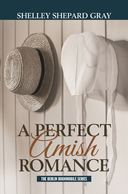 A Perfect Amish Romance - Shelley Shepard Gray