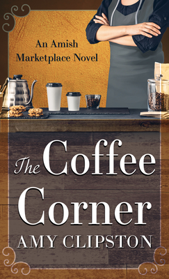 The Coffee Corner - Amy Clipston
