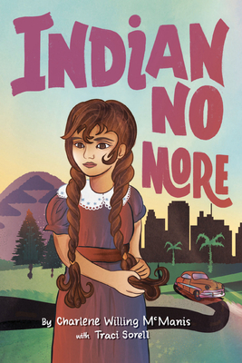 Indian No More - Charlene Willing