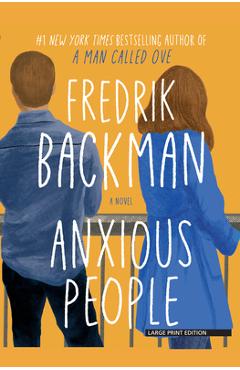 Coperta cărții 'Anxious People - Fredrik Backman'