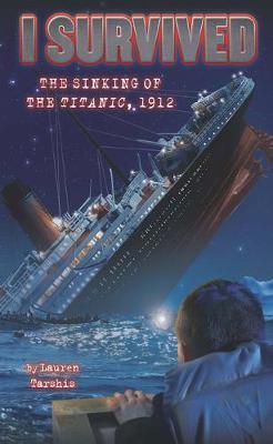 I Survived the Sinking of the Titanic - Lauren Tarshis