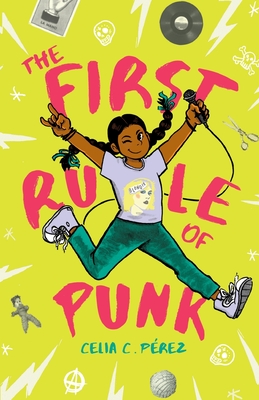 The First Rule of Punk - Celia C. Perez