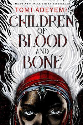 Children of Blood and Bone: The Orisha Legacy - Tomi Adeyemi