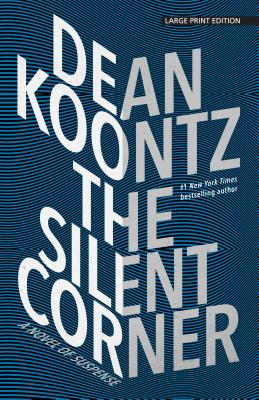 The Silent Corner: A Novel of Suspense - Dean R. Koontz