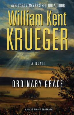 Ordinary Grace - William Kent Krueger