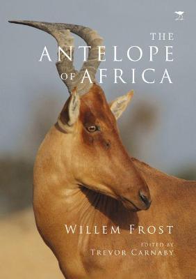 The Antelope of Africa - Willem Frost
