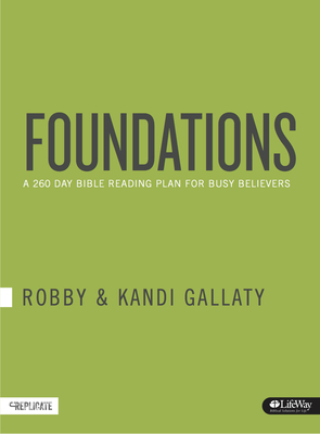 Foundations: A 260-Day Bible Reading Plan for Busy Believers - Robby Gallaty