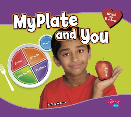 MyPlate and You - Gillia M. Olson