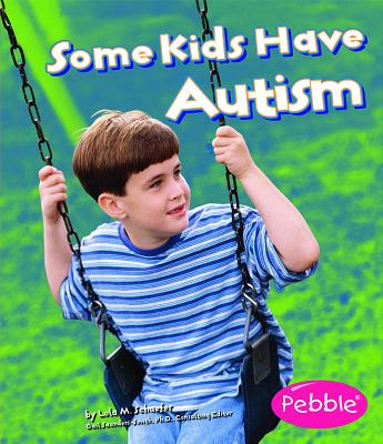 Some Kids Have Autism - Martha E. H. Rustad