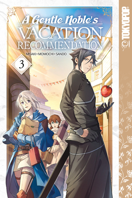 A Gentle Noble's Vacation Recommendation, Volume 3, 3 - Momochi
